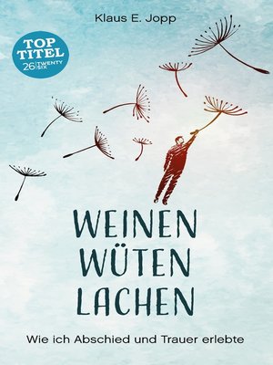 cover image of Weinen. Wüten. Lachen.